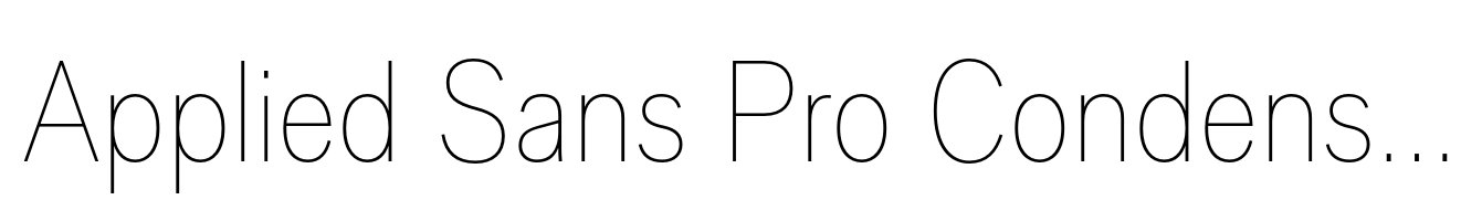 Applied Sans Pro Condensed Thin